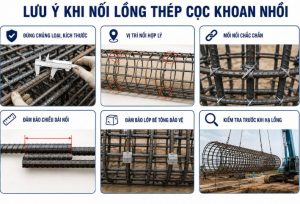 Các lưu ý quan trọng kỹ thuật nối lồng thép cọc khoan nhồi đảm bảo chất lượng thi công